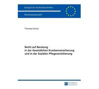 Thomas Schulz Recht auf Beratung in der Gesetzlichen Krankenversiche (Tascabile)