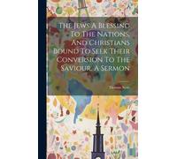 Thomas Scott The Jews A Blessing To The Nations, And Christia (Copertina rigida)