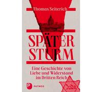 Thomas Seiteric Später Sturm: Eine Geschichte von Liebe und W (Copertina rigida)
