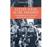 Thomas Seiterich Letzte Wege in Die Freiheit (Copertina rigida)