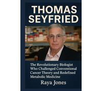 THOMAS SEYFRIED: The Revolutionary Biologist Who Challenged Conventional Cancer Theory and Redefined Metabolic Medicine