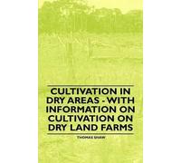 Thomas Shaw Cultivation in Dry Areas - With Information on Cultivati (Tascabile)