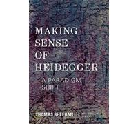 Thomas Sheehan Making Sense of Heidegger (Copertina rigida)