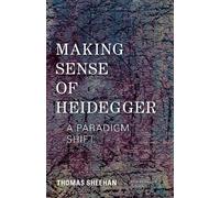Thomas Sheehan Making Sense of Heidegger (Tascabile) New Heidegger Research