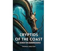 Thomas Shelton Cryptids of the Coast (Tascabile)