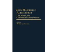 Thomas Shevory John Marshall's Achievement (Copertina rigida)