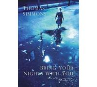 Thomas Simmons Bring Your Nights With You - Volume Two (Tascabile)