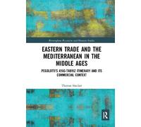 Thomas Sinclair Eastern Trade and the Mediterranean in the Middle Ag (Tascabile)