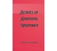 Thomas Sinclair Echoes of Emotions Unspoken (Tascabile)