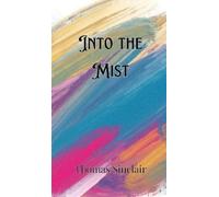 Thomas Sinclair Into the Mist (Copertina rigida)