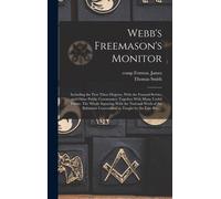 Thomas Smith 1771-1819 Webb Webb's Freemason's Monitor (Copertina rigida)