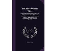 Thomas Smith The Horse-Owner's Guide (Copertina rigida)
