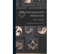 Thomas Smith Webb The Freemason's Monitor (Copertina rigida)