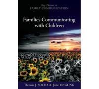 Thomas Socha Julie Yingling Families Communicating With Children (Tascabile)