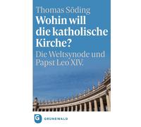 Thomas Söd Wohin will die katholische Kirche?: Die Weltsynode u (Tascabile)