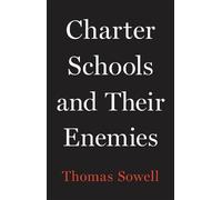 Thomas Sowell Charter Schools and Their Enemies (Copertina rigida)