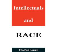 Thomas Sowell Intellectuals and Race (Copertina rigida)