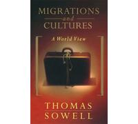 Thomas Sowell Migrations And Cultures (Tascabile)