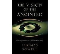 Thomas Sowell The Vision of the Anointed (Tascabile)