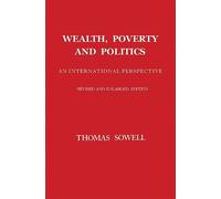 Thomas Sowell Wealth, Poverty and Politics (Copertina rigida)