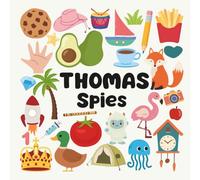 Thomas Spies with a Little Eye: A Fun and Engaging Search and Find Book for Kids Ages 3-6