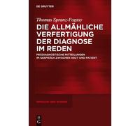 Thomas Spranz-F Die allmähliche Verfertigung der Diagnose im (Copertina rigida)