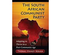 Thomas Stanley Kolasa The South African Communist Party (Tascabile)