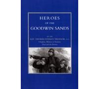 Thomas Stanley Treanor Heroes of the Goodwin Sands (Tascabile)