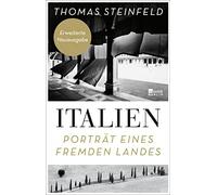 Thomas Steinfeld Italien: Porträt eines fremden Landes (Tascabile)