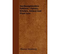 Thomas Sternber Northamptonshire Folklore - Fairies, Witches, Animal (Tascabile)