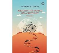 Thomas Stevens Around The World On A Bicycle (Tascabile)