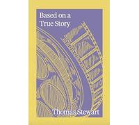 Thomas Stewart Based on a True Story (Tascabile)