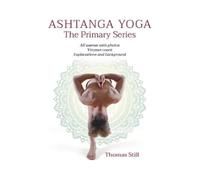Thomas Still Ashtanga Yoga The Primary Series (Tascabile)