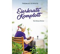 Thomas Stipsits Eierkratz-Komplott: Ein Stinatz-Krimi (Tascabile)