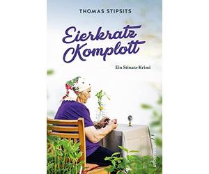 Thomas Stipsits Eierkratz-Komplott: Ein Stinatz-Krimi (Tascabile)