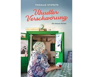 Thomas Stipsits Uhudler-Verschwörung: Ein Stinatz Krimi (Tascabile)