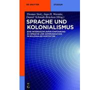 Thomas Stolz Sprache und Kolonialismus (Tascabile) De Gruyter Studium