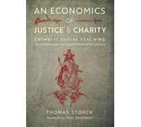 Thomas Storck An Economics of Justice and Charity (Copertina rigida)