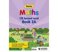 Thomas Strang James Geddes TeeJay Maths CfE Second Level Book 2A Se (Tascabile)