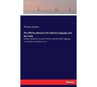 Thomas Stratton The Affinity Between the Hebrew Language and the Cel (Tascabile)