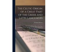Thomas Stratton The Celtic Origin of a Great Part of the Gree (Copertina rigida)