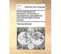 Thomas Stretzer A new description of Merryland. Containing, a topogr (Tascabile)