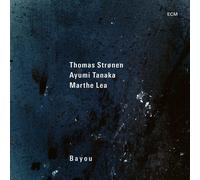Thomas Stronen, Ayumi Tanaka & Marthe Lea Bayou (CD) Album