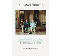 Thomas Struth Queen Elizabeth II and The Duke of Edinburgh, W (Copertina rigida)