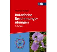 Thomas Stü Botanische Bestimmungsübungen: Praktische Einführung (Tascabile)
