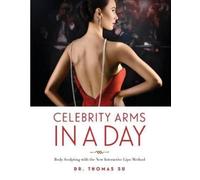 Thomas Su Celebrity Arms in a Day (Tascabile)