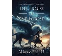 Thomas Summerlin The House of the Forest (Tascabile)