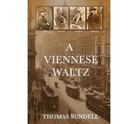 Thomas Sundell A Viennese Waltz (Tascabile)