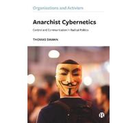 Thomas Swann Anarchist Cybernetics (Tascabile) Organizations and Activism