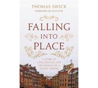 Thomas Swick Falling into Place (Copertina rigida)
